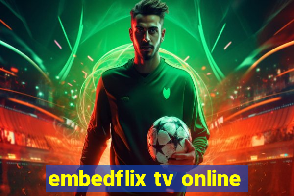 embedflix tv online